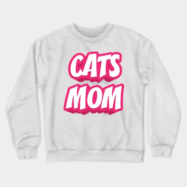 CATS MOM Crewneck Sweatshirt by STUDIOVO